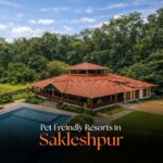 Pet Friendly Resorts In Sakleshpur​